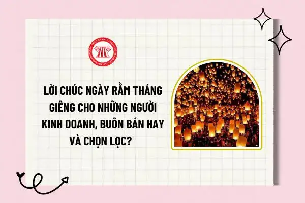 những câu nói hay về ngày rằm tháng giêng