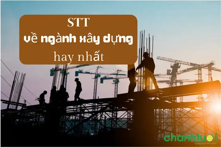 những câu nói hay về ngành xây dựng những câu nói hay về ngành xây dựng