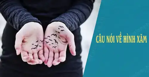 những câu nói hay về hình xăm