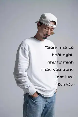 câu nói của đen vâu