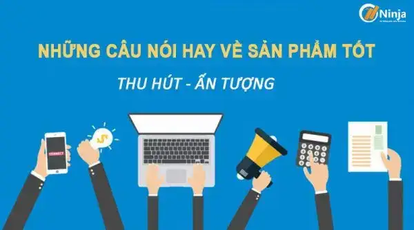 câu nói hay về sản phẩm tốt