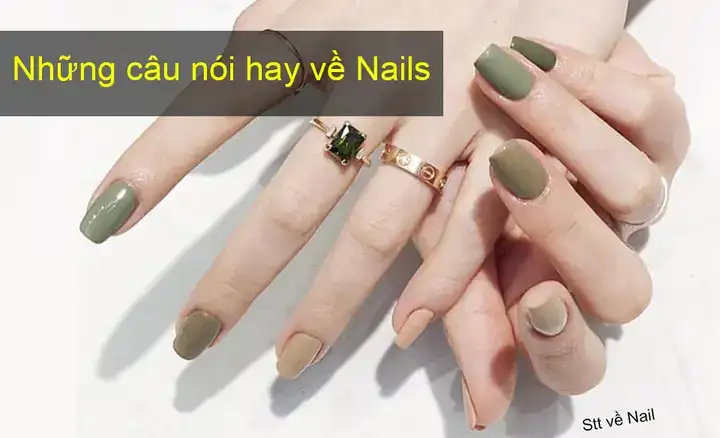 câu nói hay về nail