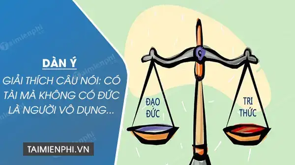 câu nói có đức mà không có tài