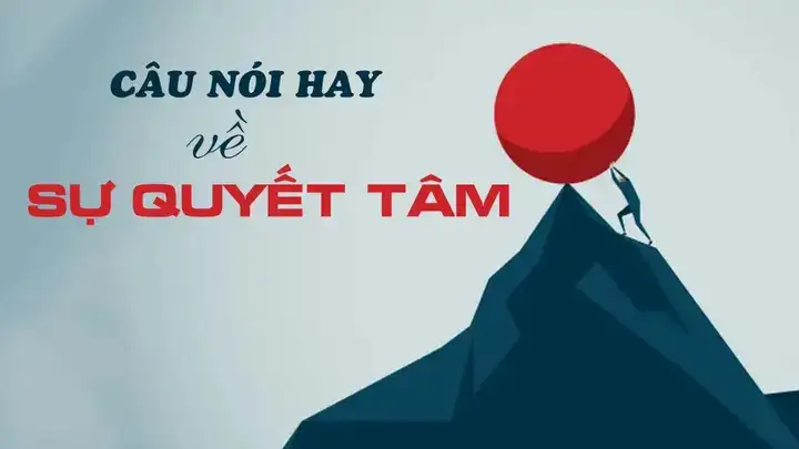 câu nói hay về quyết tâm
