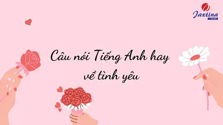 câu nói hay về hoa hồng bằng tiếng anh