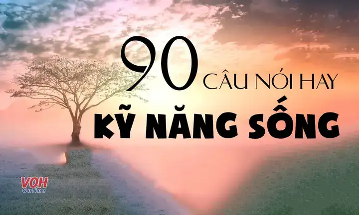 những câu nói hay về kỹ năng sống