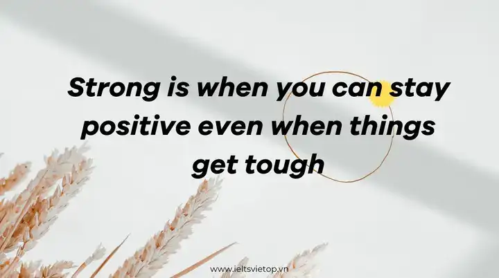 câu nói tiếng anh hay về sự mạnh mẽ