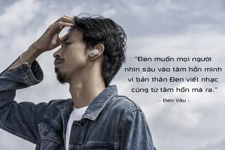 câu nói hay của đen vâu