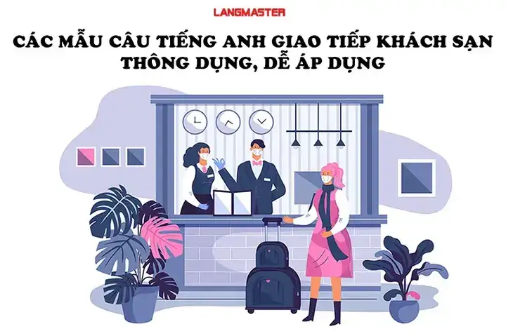 những câu nói tiếng anh thông dụng trong khách sạn