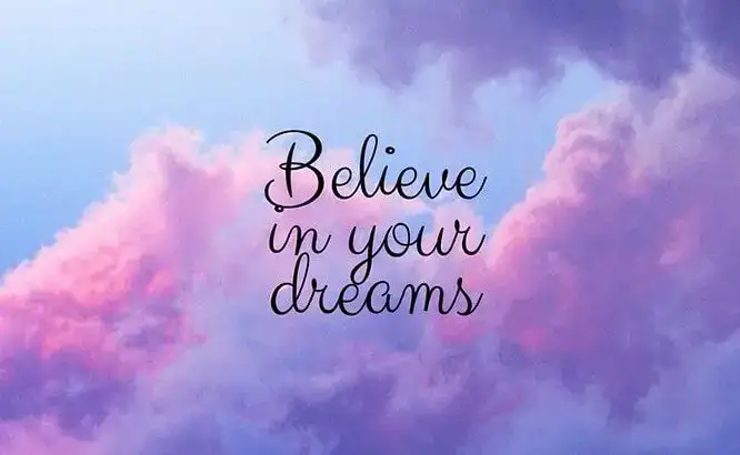 những câu nói về ước mơ bằng tiếng anh