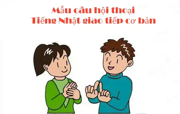 các câu nói cơ bản tiếng nhật