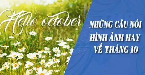 các câu nói hay về tháng 10