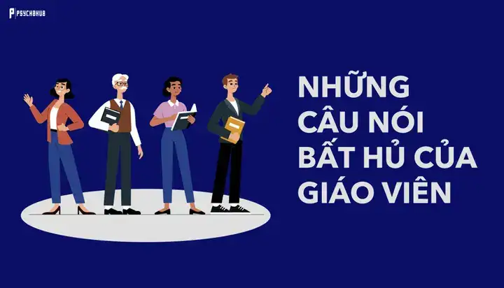 câu nói bất hủ của thầy cô