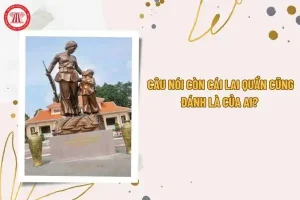 câu nói còn cái lai quần cũng đánh của ai