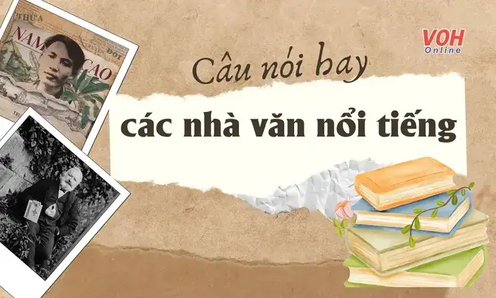 những câu nói hay của các nhà văn nổi tiếng