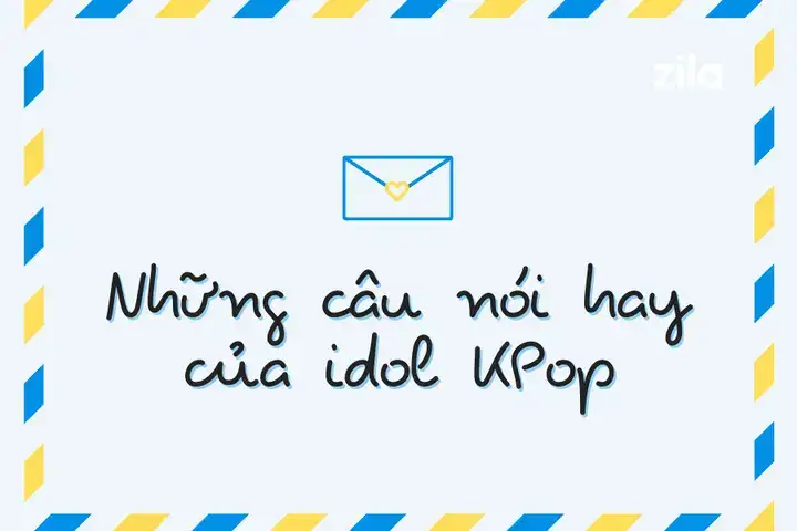 những câu nói hay của idol