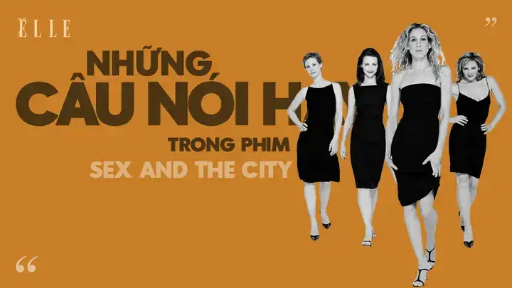 những câu nói hay trong phim sex and the city