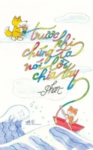 những câu nói hay trước khi chia tay bạn bè