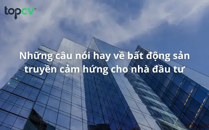 những câu nói hay về bất động sản những câu nói hay về bất động sản