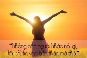 những câu nói hay về cái tôi của bản thân