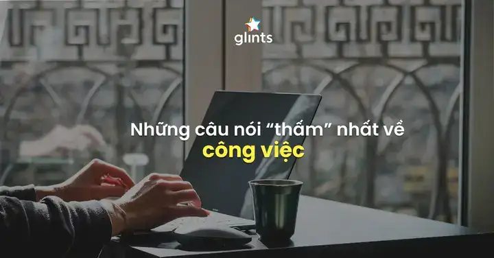 những câu nói hay về công việc và tình yêu