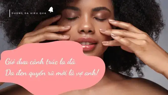 câu nói hay về làn da đen