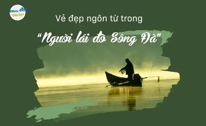 những câu nói hay về người lái đò sông đà