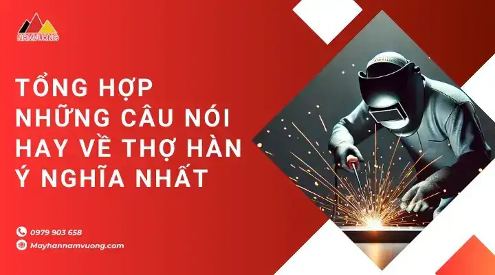 câu nói hay về thợ hàn
