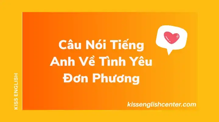 câu nói tiếng anh về tình yêu đơn phương