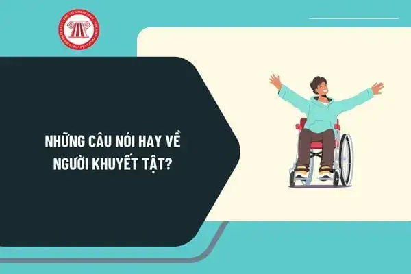 những câu nói về người khuyết tật