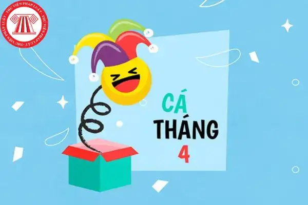 câu nói dối cá tháng tư